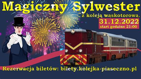 SYLWESTER Z KOLEJĄ WĄSKOTOROWĄ 